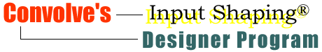 Convolve's Input Shaping Designer Program
